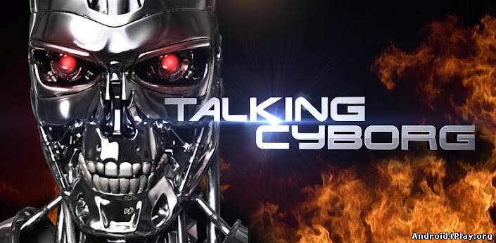Talking Cyborg / Говорящий Киборг скачать на андроид