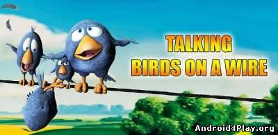 Talking Birds On A Wire скачать на андроид