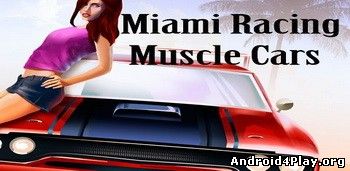 Miami Racing: Muscle Cars скачать на андроид