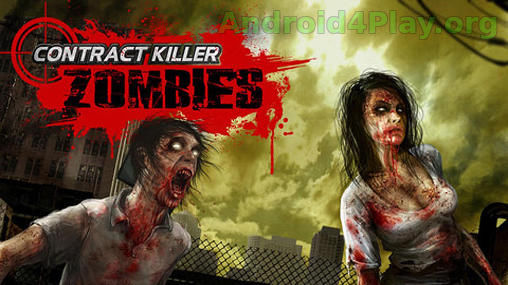 Contract killer: Zombies скачать на андроид