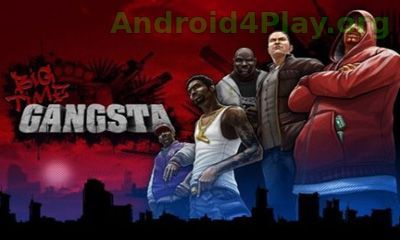Big Time Gangsta скачать на андроид